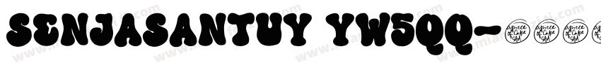 SenjaSantuy yw5qq字体转换